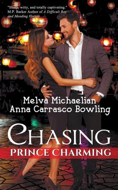 Chasing Prince Charming - Michaelian, Melva; Bowling, Anna Carrasco