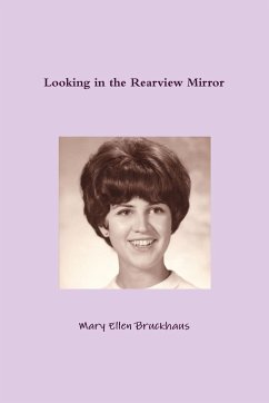 Looking in the Rearview Mirror - Bruckhaus, Mary Ellen