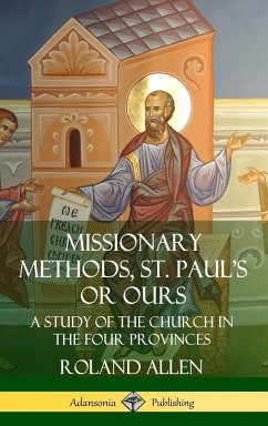 Missionary Methods, St. Paul's or Ours - Allen, Roland