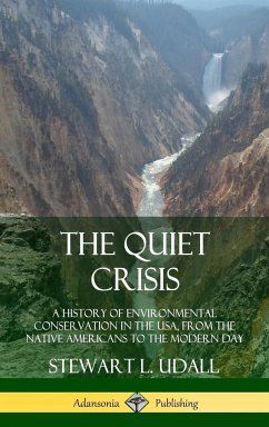 The Quiet Crisis - Udall, Stewart L.