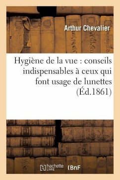 Hygiène de la Vue: Conseils Indispensables À Ceux Qui Font Usage de Lunettes - Chevalier