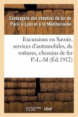 Excursions En Savoie, Services d'Automobiles, de Voitures, Correspondances Des Chemins de Fer P.L.M