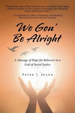 We Gon' Be Alright - Spann, Peter J.