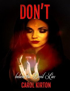 Don't Believe the Devil's Lies - Kirton MS, Carol Ann; Kirton, Carol A.