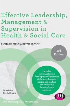 Effective Leadership, Management and Supervision in Health and Social Care - Field, Richard;Brown, Keith