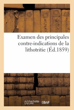 Cover Examen Des Principales Contre-Indications de la Lithotritie