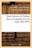 Saint Antoine de Padoue Dans Ses Rapports Avec Les Anges