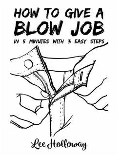 How to Give a Blow Job - Holloway, Lee