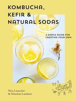 Kombucha, Kefir & Natural Sodas - Lausecker, Nina; Landaeus, Sebastian