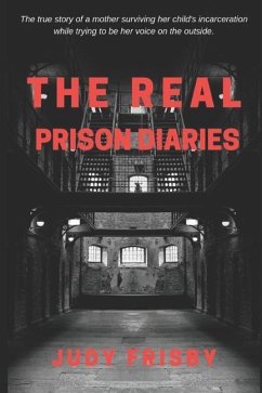 The Real Prison Diaries - Frisby, Judy