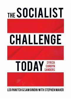 The Socialist Challenge Today: Syriza, Corbyn, Sanders - Panitch, Leo; Gindin, Sam