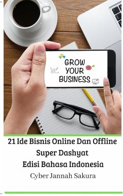 21 Ide Bisnis Online Dan Offline Super Dashyat Edisi Bahasa Indonesia - Sakura, Cyber Jannah