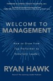 Welcome to Management: How to Grow from Top Performer to Excellent Leader