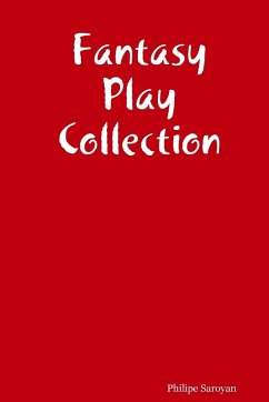 Fantasy Play Collection - Saroyan, Philipe