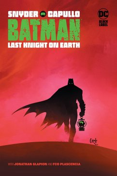 Batman: Last Knight on Earth - Snyder, Scott; Capullo, Greg