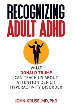 Recognizing Adult ADHD - Kruse, M. D. Ph. D. John