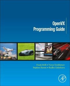 OpenVX Programming Guide - Brill, Frank;Erukhimov, Victor;Giduthuri, Radhakrishna