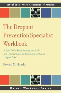 The Dropout Prevention Specialist Workbook - Blonsky, Howard M