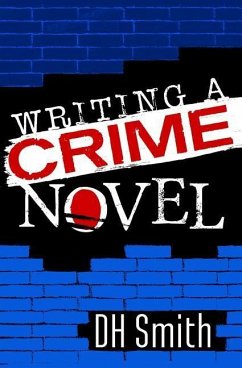 Writing A Crime Novel - Smith, Dh