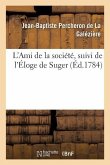 L'Ami de la Société, Suivi de l'Éloge de Suger