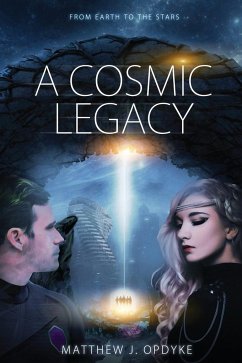 A Cosmic Legacy - Opdyke, Matthew J