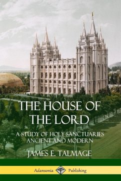 The House of the Lord - Talmage, James E.