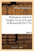 Shakespeare. Tome 13 La Vie Et La Mort de Richard III