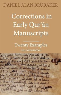 Corrections in Early Qurʾān Manuscripts - Brubaker, Daniel Alan