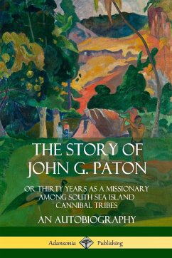 The Story of John G. Paton - Paton, John G.