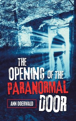 The Opening of the Paranormal Door - Doerwald, Ann