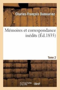 Mémoires Et Correspondance Inédits Tome 2 - Dumouriez, Charles-François