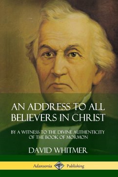 An Address to All Believers in Christ - Whitmer, David