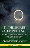 In the Secret of His Presence