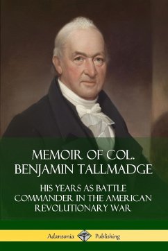 Memoir of Col. Benjamin Tallmadge - Tallmadge, Benjamin