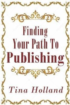 Finding Your Path to Publishing - Barone, Maddy; Adams, Mary Jean; Noon, A. Catherine