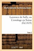 Laurence de Sully, Ou l'Ermitage En Suisse. Tome 2