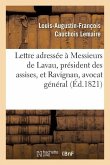 Lettre Adressée À Messieurs de Lavau, Président Des Assises, Et Ravignan, Avocat Général