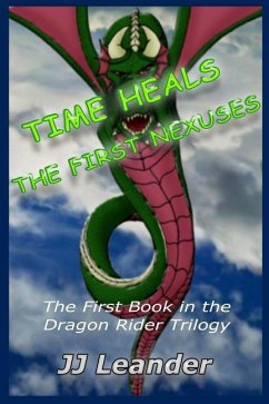 Time Heals: The First Nexuses - Leander, J. J.