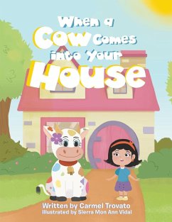 When a Cow Comes into Your House - Trovato, Carmel