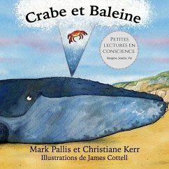 Crabe et Baleine: la pleine conscience pour les petits - une introduction douce et efficace - Kerr, Christiane; Pallis, Mark