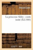 La Princesse Aldée: Conte Imité