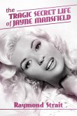 The Tragic Secret Life of Jayne Mansfield