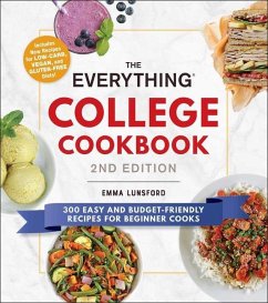 The Everything College Cookbook, 2nd Edition: 300 Easy and Budget-Friendly Recipes for Beginner Cooks - Lunsford, Emma