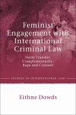 Feminist Engagement with International Criminal Law Feminist Engagement with International Criminal Law