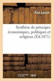 Synthèse de Principes Économiques, Politiques Et Religieux