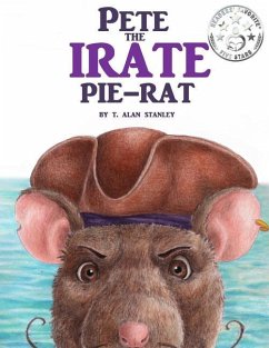 Pete the Irate Pie-Rat - Stanley, T. Alan