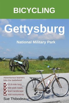 Bicycling Gettysburg National Military Park - Thibodeau, Sue