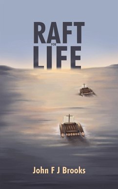 Raft for Life - F. J. Brooks, John