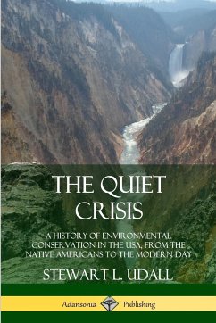 The Quiet Crisis - Udall, Stewart L.