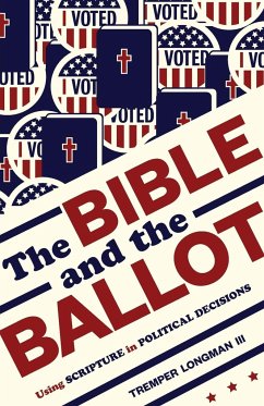 Bible and the Ballot - Longman, Tremper